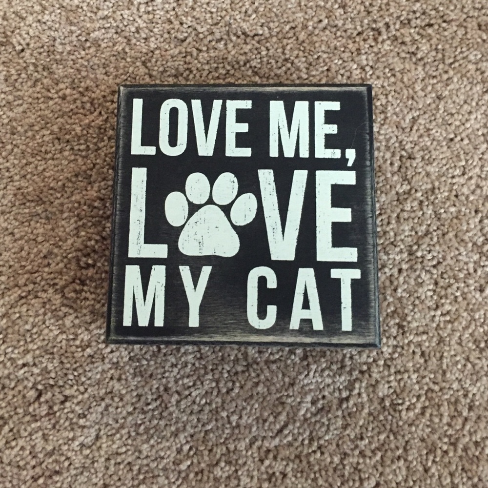 love‎ me, love my cat sign
